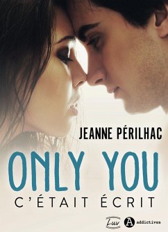 Cover Only you - C'était écrit (eBook, ePUB)