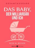 Das Baby, der Milliardär und ich (eBook, ePUB)
