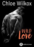 Wild Love - histoire intégrale (eBook, ePUB) Wild Love - histoire intégrale (eBook, ePUB)