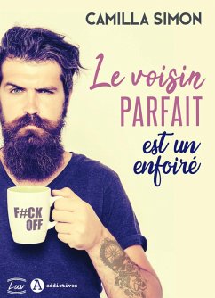 Le voisin parfait est un enfoiré (eBook, ePUB) - Simon, Camilla