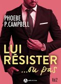 Lui résister... ou pas, vol. 2 (eBook, ePUB)