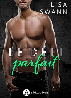 Le défi parfait (eBook, ePUB) - Swann, Lisa