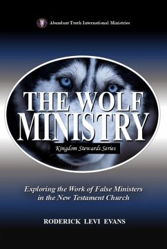 Cover The Wolf Ministry: Exploring the Work of False Ministers in the New Testament Church (Kingdom Stewards Series, #6) (eBook, ePUB)