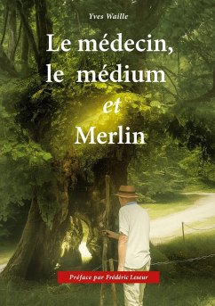 Le médecin, le médium et Merlin (eBook, ePUB)