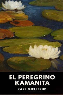 El peregrino Kamanita (eBook, ePUB) Cover El peregrino Kamanita (eBook, ePUB)