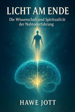 Licht am Ende (eBook, ePUB) - Jott, Hawe; Jott, Hawe