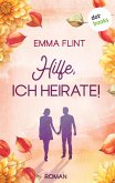 Hilfe, ich heirate! - oder: Ordnung ist nur das halbe Leben (eBook, ePUB)