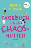 Tagebuch einer Chaos-Mutter (eBook, ePUB)