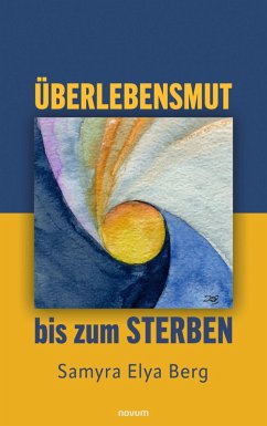 Cover Überlebensmut bis zum Sterben (eBook, ePUB)