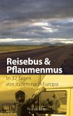 Reisebus und Pflaumenmus (eBook, PDF) Reisebus und Pflaumenmus (eBook, PDF)
