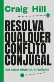 Resolva qualquer conflito conjugal (eBook, ePUB) Resolva qualquer conflito conjugal (eBook, ePUB)
