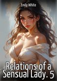 Relations of a Sensual Lady. 5 (eBook, ePUB)