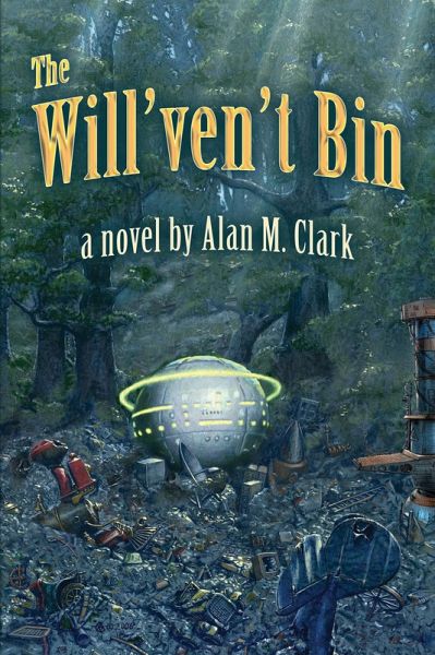 The Will'ven't Bin (eBook, ePUB) The Will'ven't Bin (eBook, ePUB)