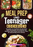 Meal Prep und Teenager Kochbuch (eBook, ePUB)