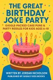 The Great Birthday Joke Party - Giggly Kids Special (Giggly Kids Joke Books, #1) (eBook, ePUB) The Great Birthday Joke Party - Giggly Kids Special (Giggly Kids Joke Books, #1) (eBook, ePUB)