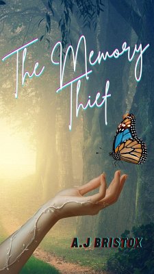 The Memory Thief (eBook, ePUB) - Bristox, A. J The Memory Thief (eBook, ePUB) - Bristox, A. J