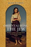 Orientalizing the Jew (eBook, ePUB)