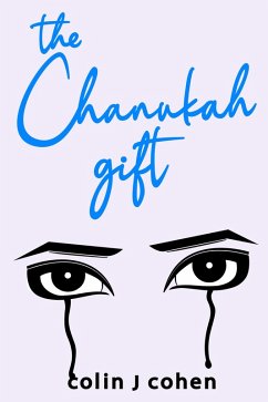 The Chanukah Gift (Homeless but Never Hopeless, #3) (eBook, ePUB) - Cohen, Colin J