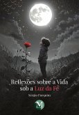 Reflexões sobre a vida sob a luz da fé (eBook, ePUB)