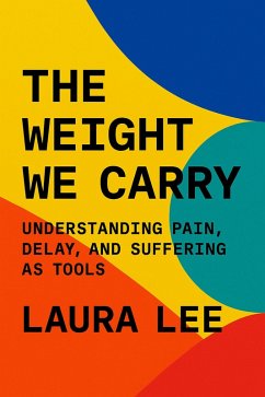 The Weight We Carry (eBook, ePUB) - Lee, Laura The Weight We Carry (eBook, ePUB) - Lee, Laura