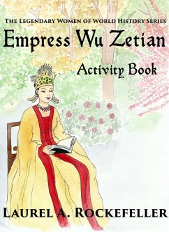 Cover Empress Wu Zetian Activity Book (The Legendary Women of World History: Activity Books, #5) (eBook, ePUB)