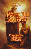 Moses The Law Giver (Kings.Prophets And Messenger, #2) (eBook, ePUB) Moses The Law Giver (Kings.Prophets And Messenger, #2) (eBook, ePUB)