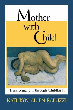 Mother with Child (eBook, ePUB) - Rabuzzi, Kathryn Allen Mother with Child (eBook, ePUB) - Rabuzzi, Kathryn Allen