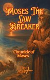 Moses The Law Breaker (Kings.Prophets And Messenger, #1) (eBook, ePUB) Moses The Law Breaker (Kings.Prophets And Messenger, #1) (eBook, ePUB)