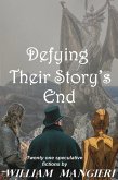 Defying Their Story's End (eBook, ePUB) Defying Their Story's End (eBook, ePUB)
