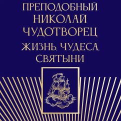 Prepodobnyy Nikolay Chudotvorets. Zhizn, chudesa, svyatyni (MP3-Download) Cover Prepodobnyy Nikolay Chudotvorets. Zhizn, chudesa, svyatyni (MP3-Download)
