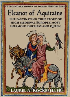 Cover Eleanor of Aquitaine (The Legendary Women of World History, #13) (eBook, ePUB)