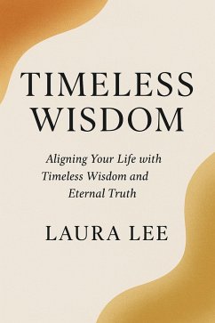 Timeless Wisdom (eBook, ePUB) - Lee, Laura