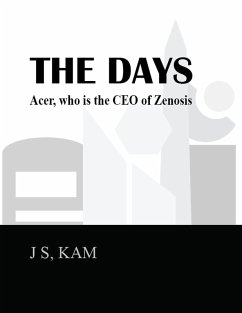 Cover The Days, Acer who is the CEO of Zenosis (eBook, ePUB)