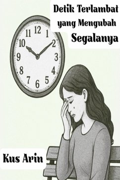 Cover Detik Terlambat yang Mengubah Segalanya (eBook, ePUB)