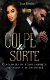 Um Golpe de Sorte (eBook, ePUB) Um Golpe de Sorte (eBook, ePUB)