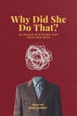 Why Did She Do That? Hilarious Mysteries That Drive Men Nuts (eBook, ePUB)