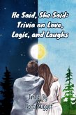 He Said, She Said: Trivia on Love, Logic, and Laughs (eBook, ePUB)
