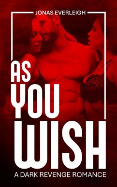 Cover As You Wish: A Dark Revenge Romance (eBook, ePUB)