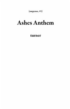 Cover Ashes Anthem (suspense, #1) (eBook, ePUB)