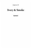 Ivory & Smoke (suspense, #2) (eBook, ePUB)
