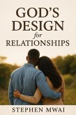God's Design for Relationships (eBook, ePUB) God's Design for Relationships (eBook, ePUB)
