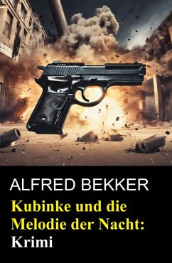 Kubinke und die Melodie der Nacht: Krimi (eBook, ePUB) Cover Kubinke und die Melodie der Nacht: Krimi (eBook, ePUB)