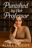 Punished by Her Professor (Punished: Volume 1) (eBook, ePUB)