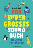 Hörst du ...? Mein supergroßes Soundbuch  (Mängelexemplar)