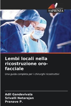 Lembi locali nella ricostruzione oro-facciale - Gandevivala, Adil;Natarajan, Srivalli;P., Pranave
