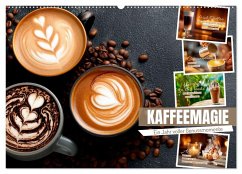 Kaffeemagie - Ein Jahr voller Genussmomente (Wandkalender 2026 DIN A2 quer), CALVENDO Monatskalender