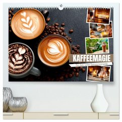 Kaffeemagie - Ein Jahr voller Genussmomente (hochwertiger Premium Wandkalender 2026 DIN A2 quer), Kunstdruck in Hochglanz