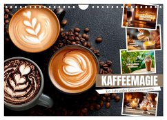 Kaffeemagie - Ein Jahr voller Genussmomente (Wandkalender 2026 DIN A4 quer), CALVENDO Monatskalender