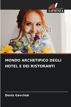 Cover MONDO ARCHETIPICO DEGLI HOTEL E DEI RISTORANTI