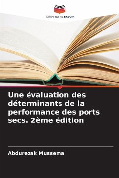 Une évaluation des déterminants de la performance des ports secs. 2ème édition - Mussema, Abdurezak